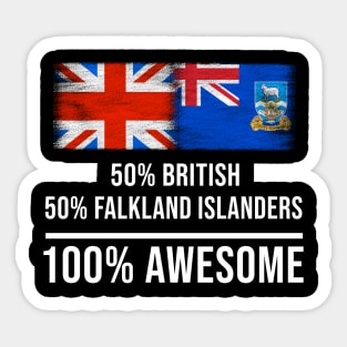 50% British 50% Falkland Islanders 100% Awesome - Gift for Falkland Islanders Heritage From Falkland Islands Sticker